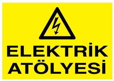 Elektrik Atölyesi İş Güvenliği Levhası - Tabelası - 1