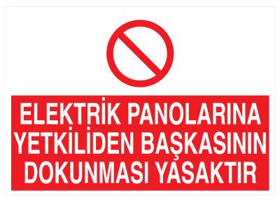 Elektrik Panolarına Yetkiliden Başkasının Dokunması Yasak Tabela - 1