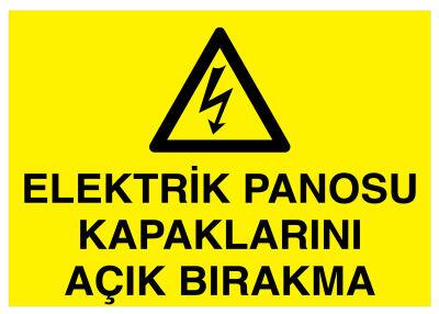 Elektrik Panosu Kapaklarını Açık Bırakma İş Güvenliği Levhası - 1