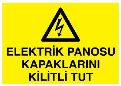 Elektrik Panosu Kapaklarını Kilitli Tut İş Güvenliği Levhası - 1