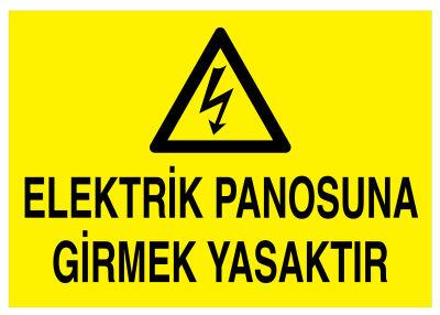 Elektrik Panosuna Girmek Yasaktır İş Güvenliği Levhası - Tabelası - 1