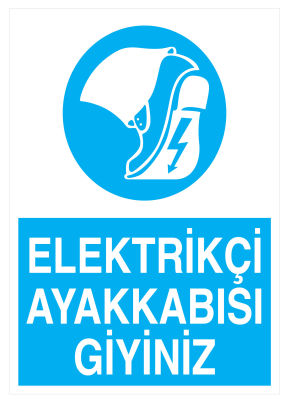 Elektrikçi Ayakkabısı Giyiniz İş Güvenliği Levhası - Tabelası - 1