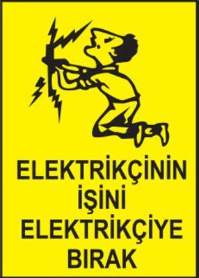 Elektrikçinin İşini Elektrikçiye Bırak Levhası - Sınırlı Stok - 1