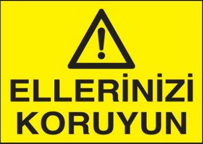Ellerinizi Koruyun Levhası - Tabelası