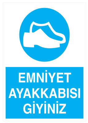 Emniyet Ayakkabısı Giyiniz İş Güvenliği Levhası - Tabelası - 1