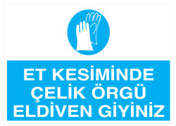 Et Kesiminde Çelik Örgü Eldiven Giyiniz İş Güvenliği Levhası - 1