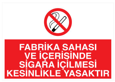 Fabrika Sahası Ve İçerisinde Sigara İçilmesi Kesinlikle Yasaktır - 1