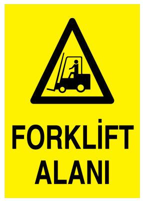 Forklift Alanı İş Güvenliği Levhası - Tabelası - 1