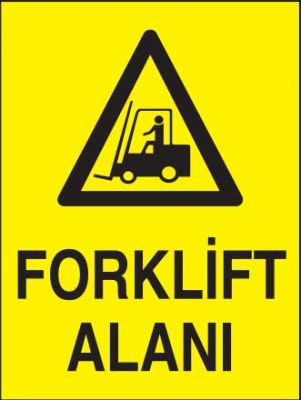 Forklift Alanı Levhası - Tabelası