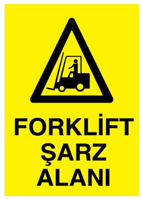 Forklift Şarz Alanı İş Güvenliği Levhası - Tabelası - 1