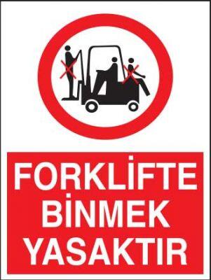 Forklifte Binmek Yasaktır Levhası - Tabelası - 1