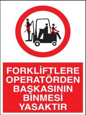 Forklifte Operatör Başkası Binmek Yasaktır Levhası