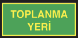Fotolümenli Toplanma Yeri Tabela - Levhası - Starline İş Güvenliği Ürünleri