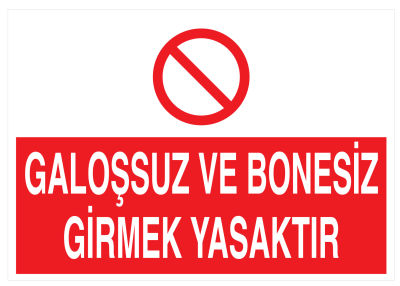 Galoşsuz Ve Bonesiz Girmek Yasaktır İş Güvenliği Levhası - 1