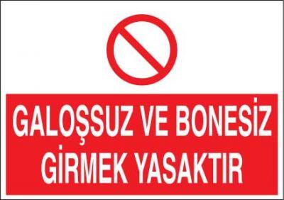 Galoşsuz ve Bonesiz Girmek Yasaktır Levhası - Tabelası - 1