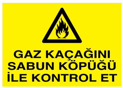 Gaz Kaçağını Sabun Köpüğü İle Kontrol Et Tabelası - 1