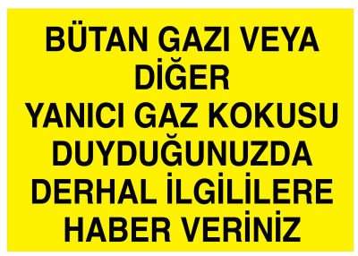 Gaz Kokusu Duyduğunuzda Derhal İlgililere Haber Veriniz Levhası - 1