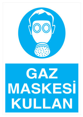 Gaz Maskesi Kullan İş Güvenliği Levhası - Tabelası - 1