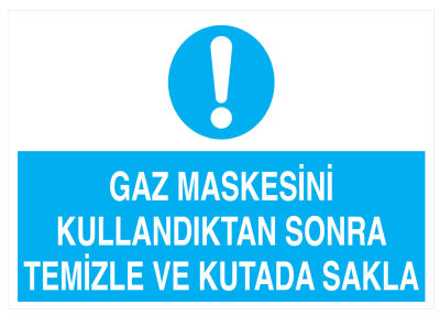 Gaz Maskesini Kullandıktan Sonra Temizle Ve Kutuda Sakla Levhası - 1