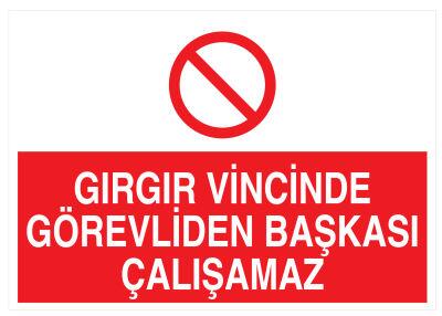 Gırgır Vincinde Görevliden Başkası Çalışamaz Tabelası - 1