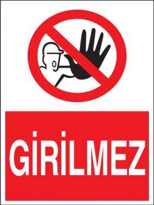 Girilmez Levhası - Tabelası - 1