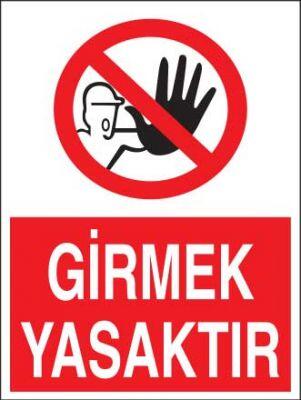 Girmek Yasaktır Levhası - Tabelası