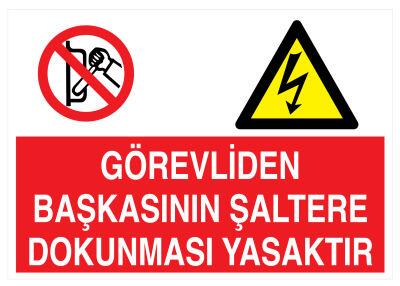 Görevliden Başkasının Şaltere Dokunması Yasaktır Tabelası - 1