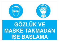 Gözlük Ve Maske Takmadan İşe Başlama Tabelası - Propazar