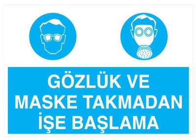 Gözlük Ve Maske Takmadan İşe Başlama Tabelası - 1