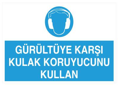 Gürültüye Karşı Kulak Koruyucunu Kullan İş Güvenliği Levhası - 1