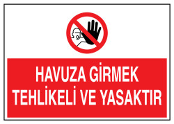 Havuza Girmek Tehlikeli Ve Yasaktır İş Güvenliği Levhası - 1