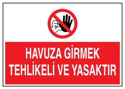 Havuza Girmek Tehlikeli Ve Yasaktır İş Güvenliği Levhası - 1