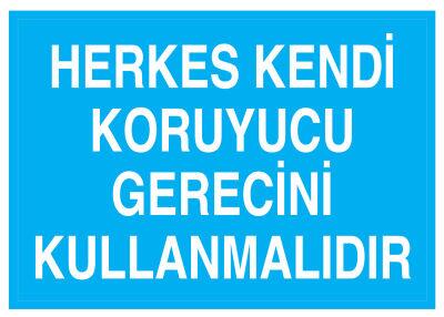 Herkes Kendi Koruyucu Gerecini Kullanmalıdır Tabelası - 1