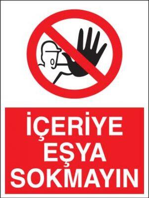 İçeriye Eşya Sokmayın Levhası - Tabelası