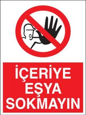 İçeriye Eşya Sokmayın Levhası - Tabelası - 1