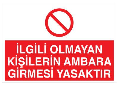 İlgili Olmayan Kişilerin Ambara Girmesi Yasaktır Levhası - 1