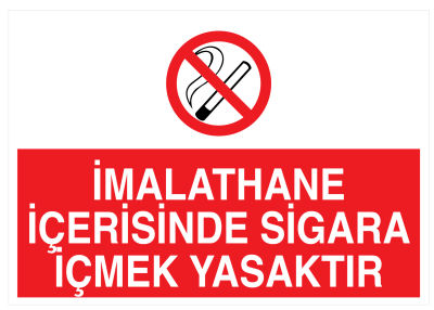 İmalathane İçerisinde Sigara İçmek Yasaktır İş Güvenliği Levhası - 1