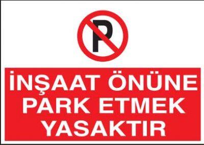 İnşaat Önüne Park Etmek Yasaktır Levhası - Tabelası - 1