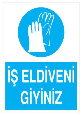 İş Eldiveni Giyiniz İş Güvenliği Levhası - Tabelası - 1