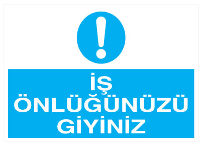 İş Önlüğünüzü Giyiniz İş Güvenliği Levhası - Tabelası - 1