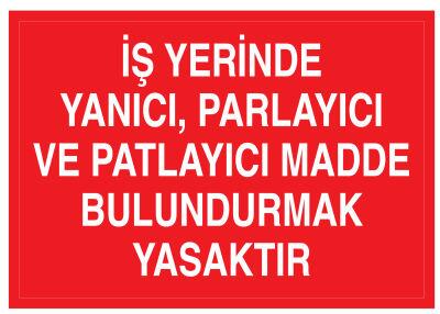 İş Yerinde Yanıcı Parlayıcı Ve Patlayıcı Madde Bulundurmak Yasak - 1