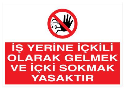 İş Yerine İçkili Olarak Gelmek Yasaktır Levhası - 1