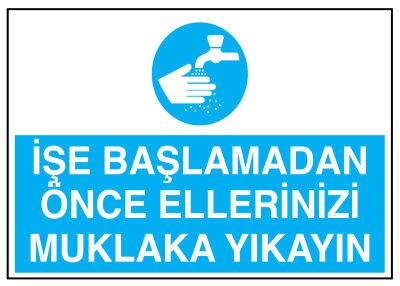 İşe Başlamadan Önce Ellerinizi Mutlaka Yıkayın Levhası - 1