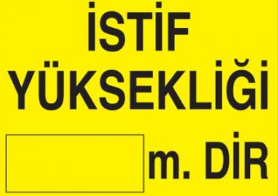 İstif Yüksekliği Levhası - Tabelası - 1