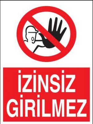 İzinsiz Girilmez Levhası - Tabelası