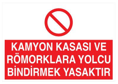 Kamyon Kasası Ve Römorklara Yolcu Bindirmek Yasaktır Tabelası - 1