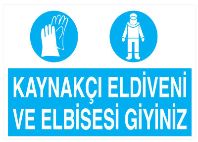 Kaynakçı Eldiveni Ve Elbisesi Giyiniz İş Güvenliği Levhası - 1