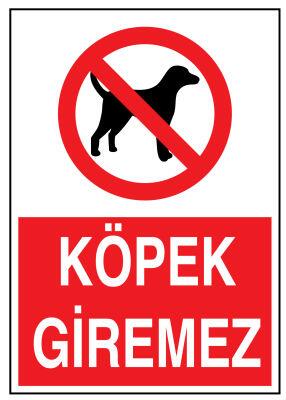 Köpek Giremez İş Güvenliği Levhası - Tabelası - 1