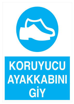 Koruyucu Ayakkabını Giy İş Güvenliği Levhası - Tabelası - 1