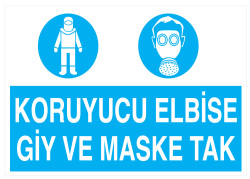 Koruyucu Elbise Giy Ve Maske Tak İş Güvenliği Levhası - Tabelası - Propazar